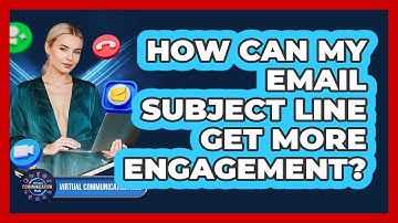 How Can My Email Subject Line Get More Engagement?