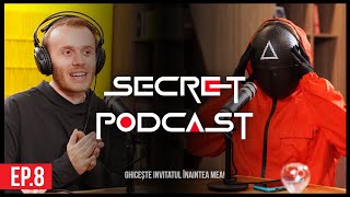 SECRET PODCAST (EP. 8) Invitat: "Mă duc și-l bat!"