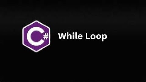 While Loop in C# (Part 9)