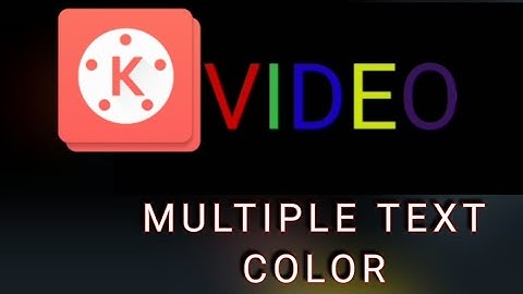 Multiple Color Text Tutorial | KINEMASTER 2020