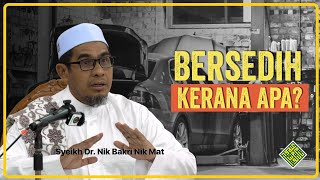 Kuliah Terbaik Syeikh Dr Nik Bakri Nik Mat 2025. SEDIH Kerana APA?