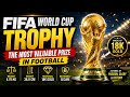 FIFA World Cup Trophy Secrets|18K Gold, Price, Weight &amp; Untold History