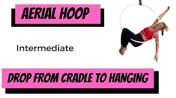AERIAL HOOP TUTORIAL: drop from cradle