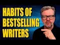 How To Adopt The Habits Of Bestselling Writers