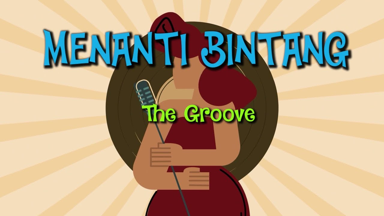 The Groove - Menanti Bintang (Lyric Video)