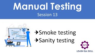 Manual Testing - Session 13 | Smoke Testing | Sanity Testing screenshot 3