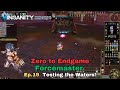 Insanity MMORPG - ZTE Forcemaster Series Ep.19 - Testing the waters!