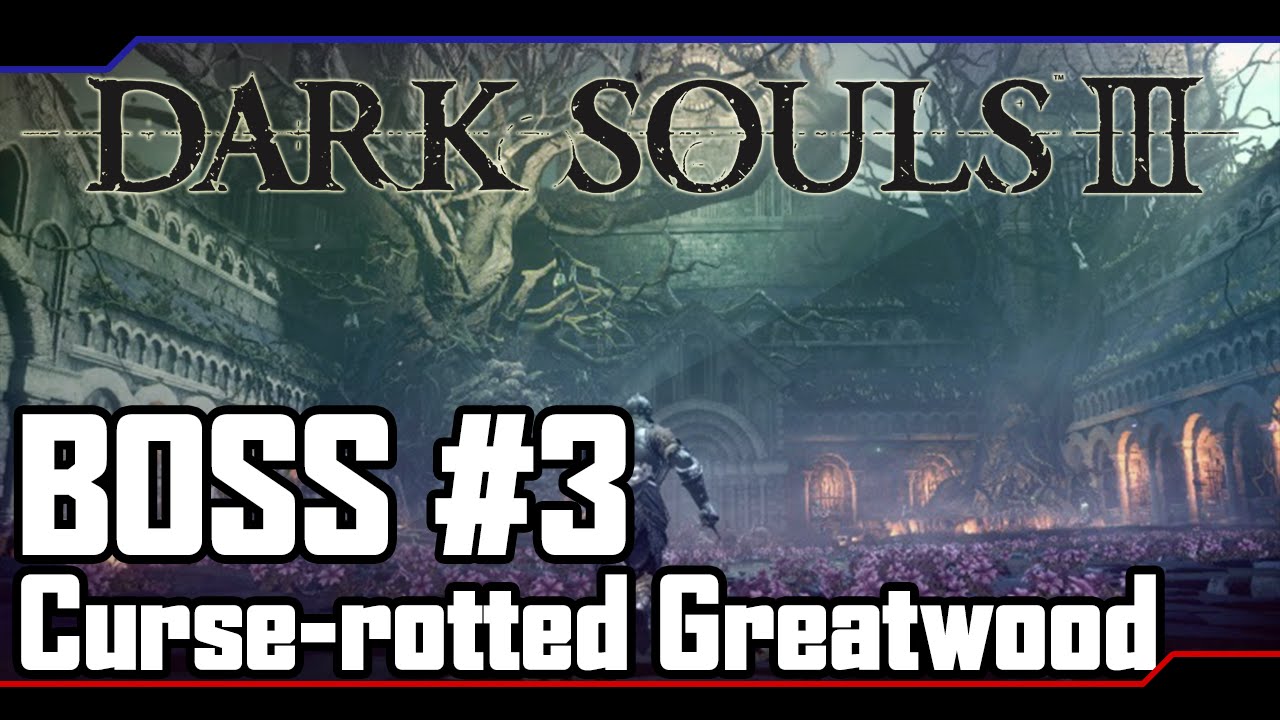 The Real GMO: Taking down Curse-rotted Greatwood | Dark Souls 3 | Boss #3