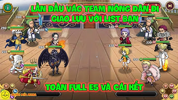 Huyền Thoại Hải Tặc - Lần Đầu Vác Team Nông Dân Đi Giao Lưu Với List Bạn Toàn Full E5 Và Cái Kết