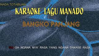 Karaoke Lagu Manado BANGKO PANJANG