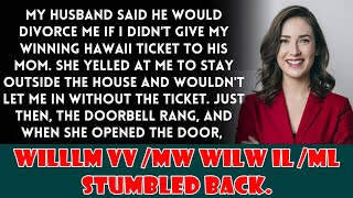 My husband threatened to divorce me if I didn’t hand over my winning Hawaii ticket to his mother!