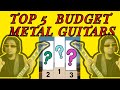 Top 5 Guitars for Metal 🎸 Best Budget Options for Heavy Tone
