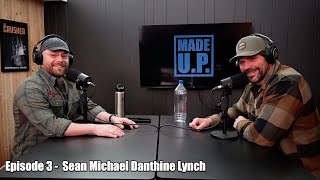 MADE U.P. Episode 3 SEAN Michael Danthine LYNCH