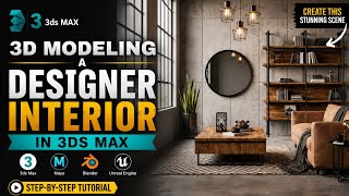How to Model a Designer Interior in 3ds Max | Complete Tutorial (Part 5)