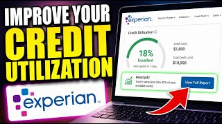 How to Improve Your Credit Utilization with Experian - Detailed Guide