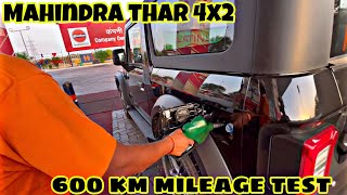 MAHINDRA THAR 4X2 rwd 600 km Mileage Test TANK TO TANK | SHOCKING RESULTS 💯✅