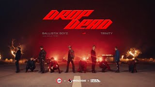 BALLISTIK BOYZ (Feat. TRINITY) - 'DROP DEAD' | MV HIGHLIGHTS