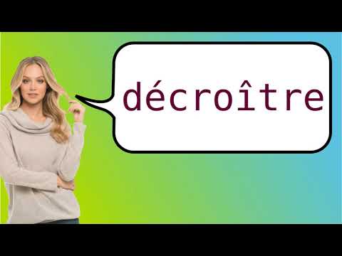 How to say 'decrease' in French?