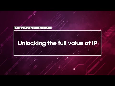 PATINEX 2021: [Solution update 14] Unlocking the full value of IP_Clarivate