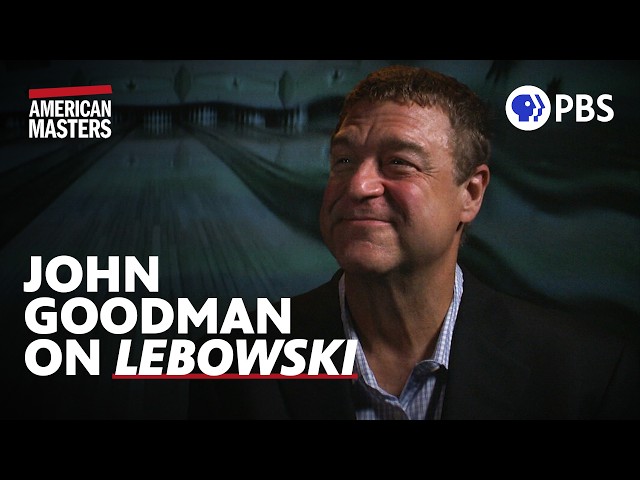 Video: John Goodman on making "The Big Lebowski" and working with Jeff Bridges | American Masters | PBS