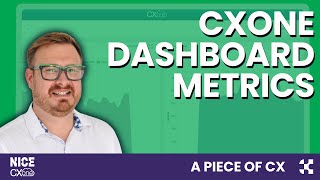 CXone mPower Dashboard Metrics - A Piece of CX