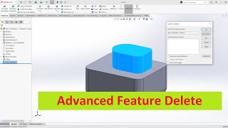 Tips &Tricks #4 -Advanced Feature Delete- Solidworks for Beginners | SL Dimension  #tips&Tricks