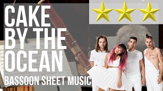 Bassoon Sheet Music: How to play Cake By The Ocean by DNCE