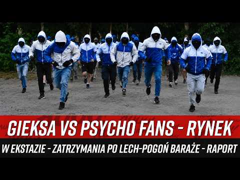 GieKSa vs Psycho Fans - rynek w ekstazie - zatrzymania po Lech-Pogoń baraże - RAPORT(22-31.05.2026)