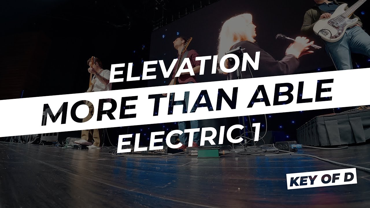 More Than Able // Elevation | Live In Ear Mix | Electric Guitar 1 key ...