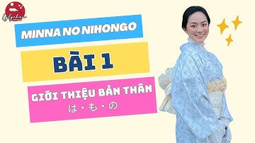 📚 [Bài 1 Minna N5] Cách chào hỏi & giới thiệu bản thân khiến người Nhật ấn tượng liền ✨