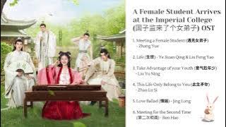 A Female Student Arrives at the Imperial College (国子监来了个女弟子) Full OST Complete track Playlist Cdrama
