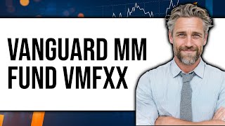 Vanguard Money Market Fund VMFXX