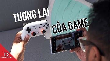 Tương lai của Game: Google Stadia và lời cảnh tỉnh cho gaming phone