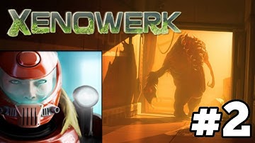 Xenowerk Gameplay #2