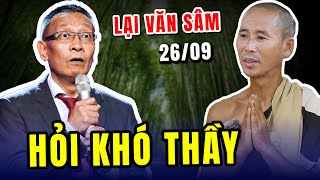 Lại văn Sâm hỏi khó sư Minh Tuệ, bí mật bị bại lộ, Tăng đoàn mới nhất