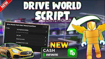 *NEW* Drive World Script (PASTEBIN 2023) (AUTOFARM, MONEY FARM, 100K IN 5 MINUTES)