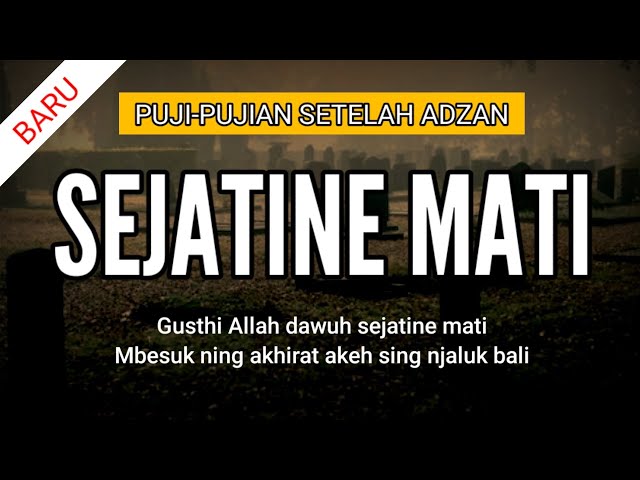 SEJATINE MATI | Puji-pujian Setelah Adzan class=