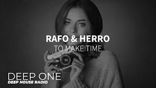 Rafo & Herro - To make time  (DEEP ONE radio edit)