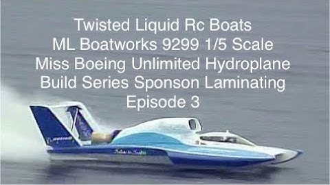 ML Boatworks 1/5 Scale Miss Boeing Unlimited Hydroplane Build Series Sponson Laminating Episode 3