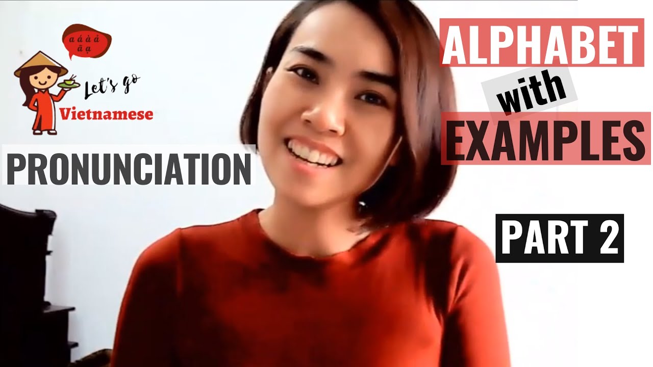 Alphabet with Examples (Part 2) | Bảng chữ cái tiếng Việt | Let's go ...