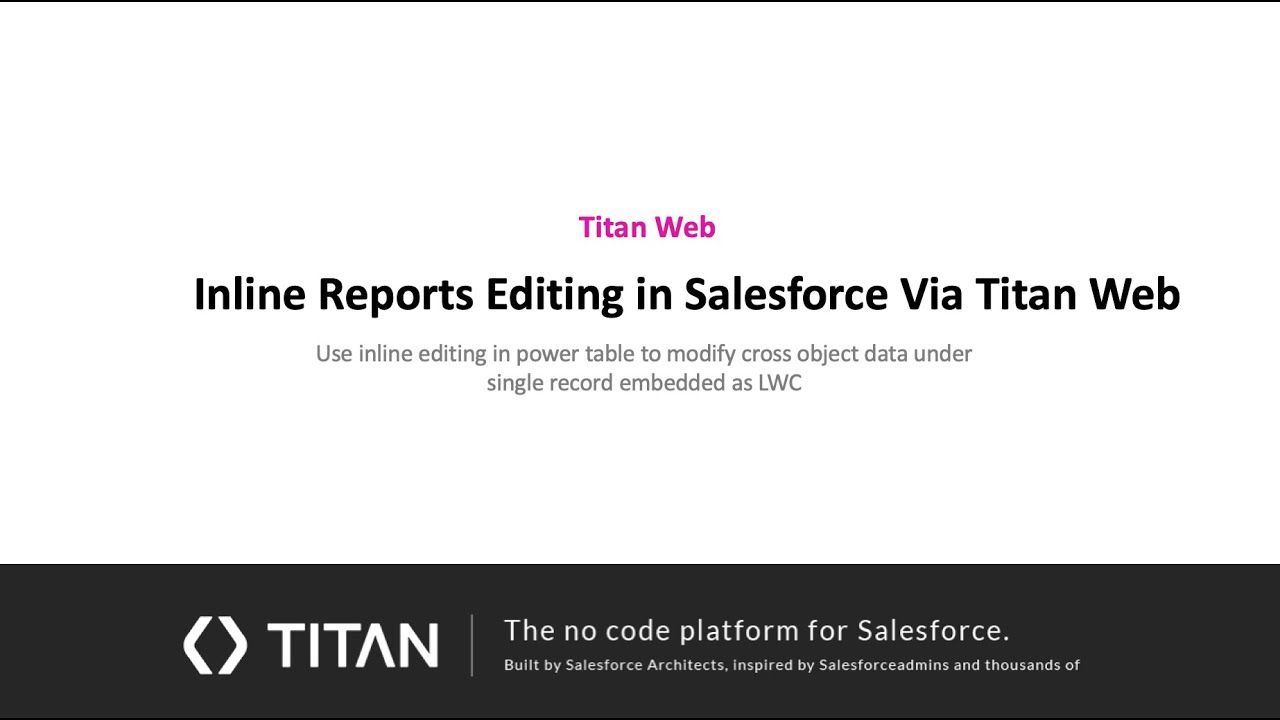 Inline Reports Editing in Salesforce via Titan Web! - YouTube