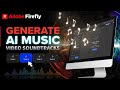 How to Generate AI Music in Adobe Firefly (Generate Soundtrack)