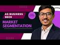 AS Business 9609 | Market Segmentation Explained | Definition, Basis, Advantages &amp; Disadvantages
