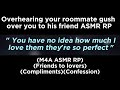 Overhearing your roommate gush over you to his friend (M4A ASMR RP)(Friends to lovers)(Confession)