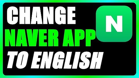 How To Change Naver App To English