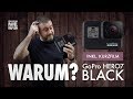 GoPro Hero7 Black: WARUM? (inkl. Kurzfilm)