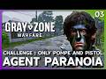 POMPE & PISTOL ONLY… ON ENQUÊTE SUR L'AGENT PARANOÏAQUE ! | Gray Zone Warfare #3