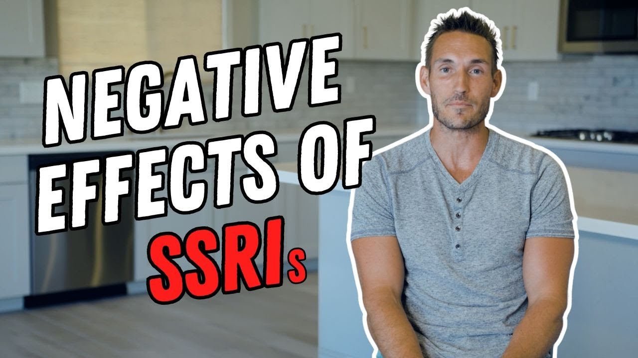 The Negative Effects of SSRIs