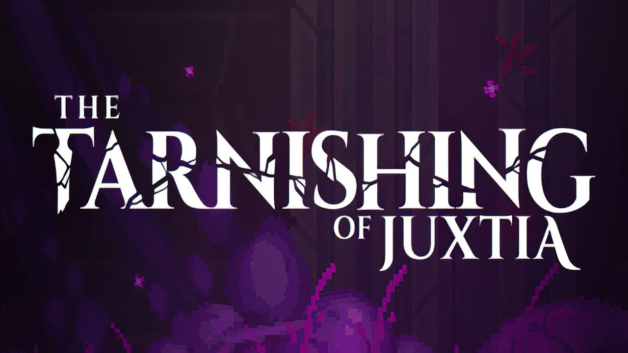 The Tarnishing of Juxtia Gameplay Video