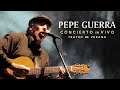 Pepe Guerra - Concierto En Vivo